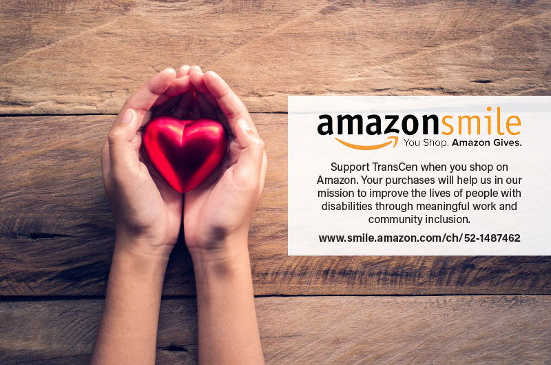 Image: hands cusped together with a heart ornament in hands. Text: Amazon Smile - You Shop. Amazon Gives. Support TransCen when you shop on Amazon. Your purchases will help us in our mission to improve the lives of people with disabilities through meaningful work and community inclusion. www.smile.amazon.com/ch/52-1487462