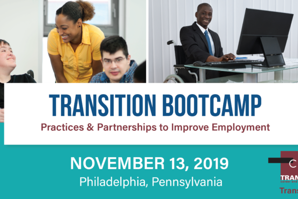 Transition Bootcamp Practices and Partnerships to Improve Employment. November 13, 2019, Philadelphia, PA