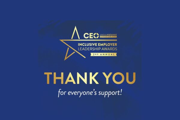 Thank you for everyone's support at the Inclusive Employer Leadership Awards!
